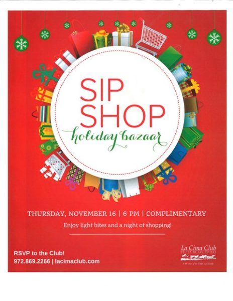 Open to the Public - La Cima Club Sip & Shop Thur., Nov. 16 at 6 pm RSVP to the club at 972-869-2266