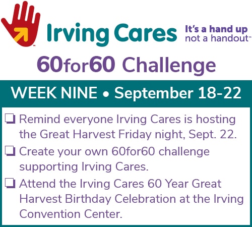 The Great Harvest, Irving Cares 60th Birthday Party is Fri., Sept. 22